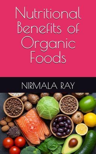 Nutritional Benefits of Organic Foods