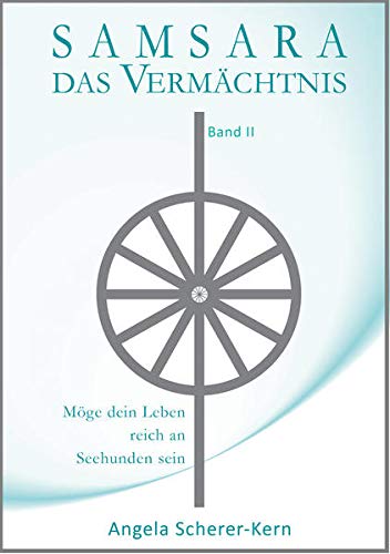 SAMSARA - Das Vermächtnis: Möge dein Leben reich an Seehunden sein SAMSARA - Das Vermächtnis: Möge dein Leben reich an Seehunden sein
