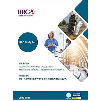RRC Study Text: NEBOSH National Diploma for Occupational Health and Safety Management Professionals: Unit ND2