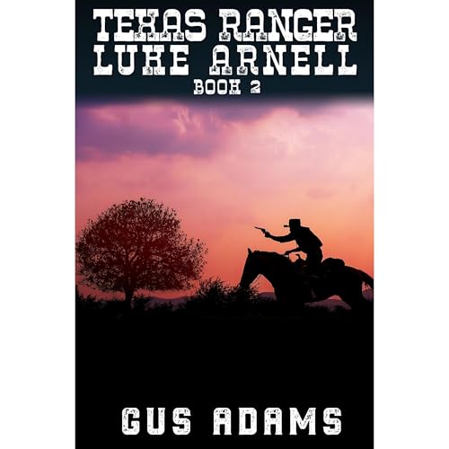 Texas Ranger Luke Arnell by Gus Adams episode artwork