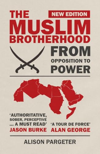 Buy The Muslim Brotherhood: From Opposition to Power — BookShops.in