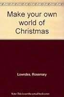 Make your own world of Christmas 0207954615 Book Cover