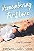 Remembering First Love (The Rivera Sisters Series)