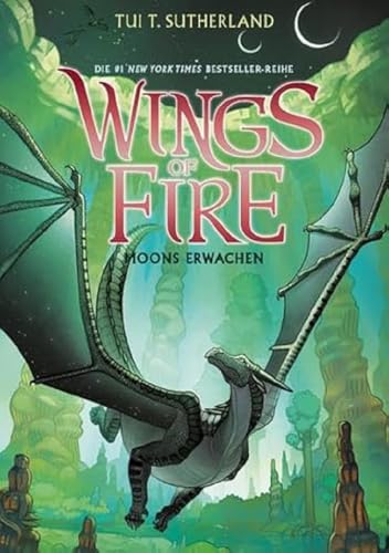 Wings of Fire 6: Das Erwachen des Mondes - Die NY-Times Bestseller Drachen-Saga
