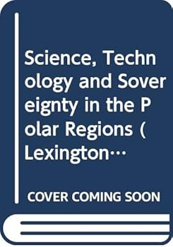 Science, technology, and sovereignty in the polar regions