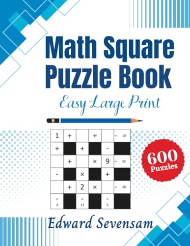 Math Square Puzzle Book - Easy Large Print: Mathematical Puzzles ...