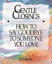 Gentle Closings - How To Say Goodbye To Someone... B002ZJ82M2 Book Cover