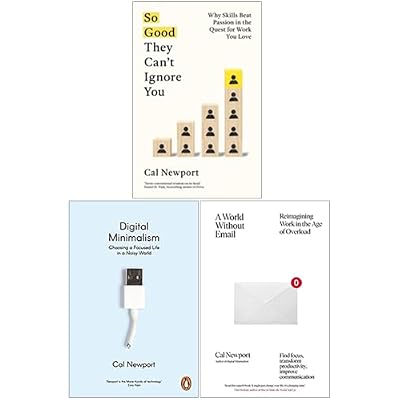 Cal Newport 3 Books Collection Set - A World Without Email, Digital Minimalism, So Good They Can't Ignore You