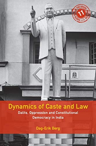 Dynamics of Caste and Law: Dalits, Oppression and Constitutional Democracy in India (South Asia in t Gratuit