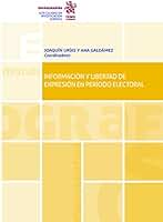 Información y Libertad De Expresión En Período Electoral (Monografías)