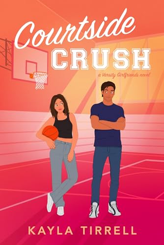 Courtside Crush: A Sweet Forbidden Relationship YA Romance