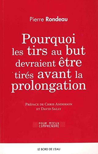 Pourquoi les tirs au but devraient être tirés