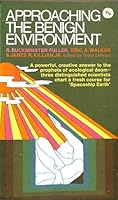 Approaching the Benign Environment (Franklin lectures in the sciences & humanities) 0817366415 Book Cover
