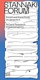 Stannaki Forum. Kunst und Forschung im Gespräch: Art and Research in Conversation
