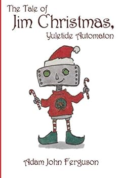 Paperback The Tale of Jim Christmas, Yuletide Automaton Book