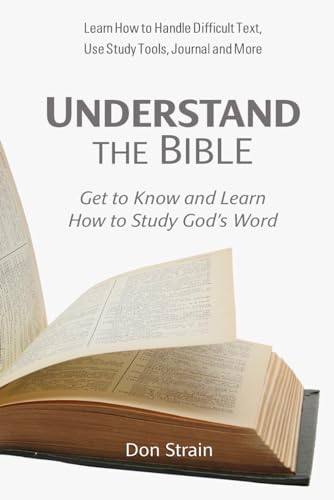 UNDERSTAND THE BIBLE: Get to Know and Learn How to