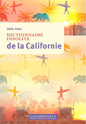  Dictionnaire insolite de la Californie livre En ligne