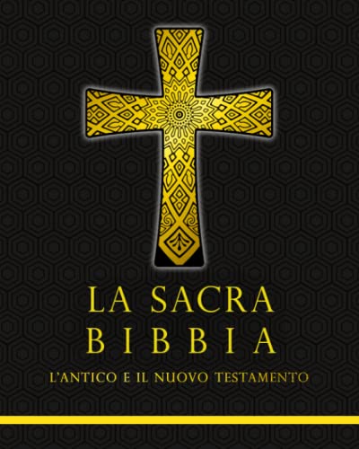 SACRA BIBBIA: L’ANTICO E IL NUOVO TESTAMENTO completa (Italian Edition)