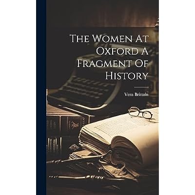 The Women At Oxford A Fragment Of History