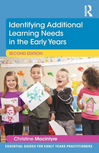 Identifying Additional Learning Needs in the Early Years (Essential Guides for Early Years Practitioners)