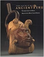 The Spirit Of Ancient Peru B000R0G2V4 Book Cover