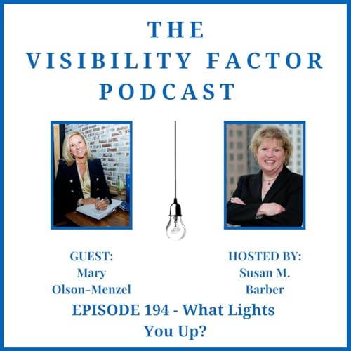 194. What Lights You Up? (with Mary Olson-Menzel)