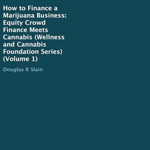 How to Finance a Marijuana Business Audiolivro Por Douglas Slain capa