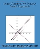 Linear Algebra: An Inquiry-Based Approach