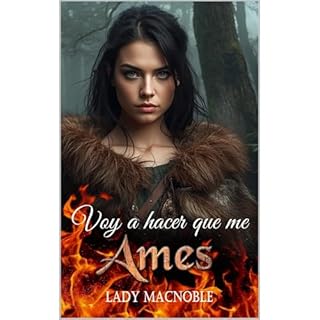 VOY A HACER QUE ME AMES Audiolibro Por LADY MACNOBLE arte de portada