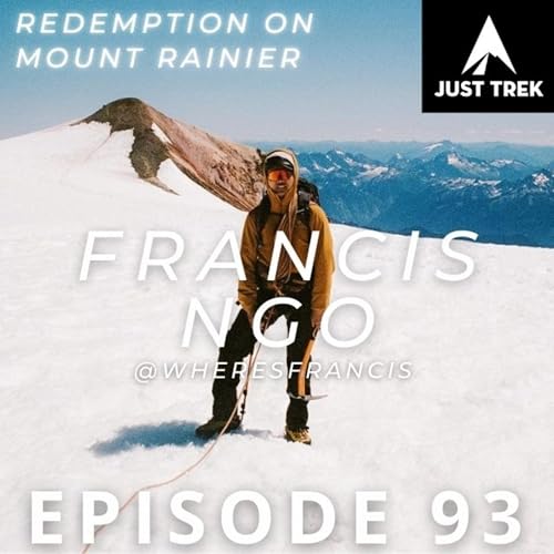 #93 | Summit Redemption: Francis Ngo&rsquo;s Mount Rainier Triumph Podcast Por  arte de portada