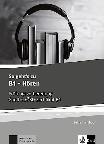So geht’s noch besser zu – hören, lehrerhandbuch-B1: