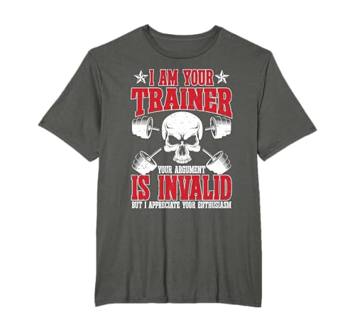 Soy tu entrenador Tu argumento es inválido Entrenador de fitness Camiseta