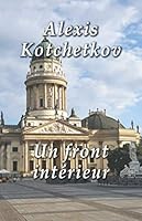 Un front intérieur (J’irai jusqu’à toi) 1937124266 Book Cover