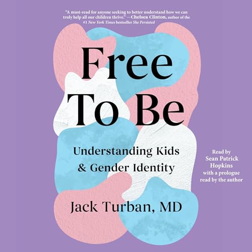 Free to Be by Jack Turban MD episode artwork