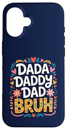Dada Daddy Dad Bruh Funny Husband Cumpleaños Día del Padre Hombres Carcasa para iPhone 16