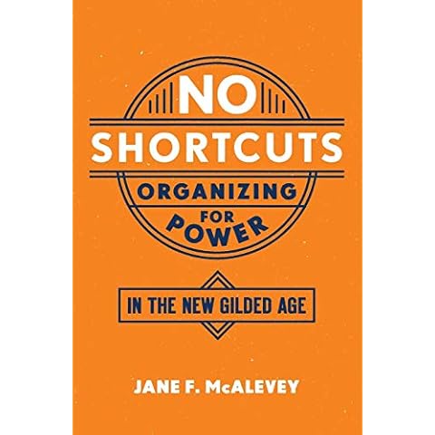 No Shortcuts: Organizing for Power in the New Gilded Age Cover