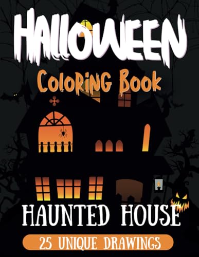 Haunted House Special: Fantasy Coloring Book - 20 Unique Designs: For Adults and Teens | Black Line and Grayscale Images of Halloween Scenes