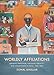Worldly Affiliations: Artistic Practice, National Identity, and Modernism in India, 19301990