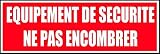Equipement de sécurité ne pas encombrer - Autocollant vinyl waterproof - L.200 x H.100 mm