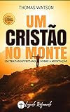 Um Tratado Sobre a Meditação: Um Cristão no Monte