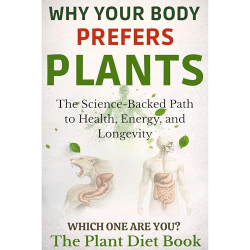 WHY YOUR BODY PREFERS PLANTS Audiolibro Por Robert Enochs arte de portada