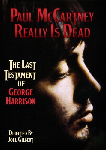 Paul McCartney Really Is Dead: The Last Testament of George Harrison - Les Beatles, Paul McCartney, John Lennon, RIngo Starr, George Harrison Paul McCartney Really Is Dead: The Last Testament of George Harrison