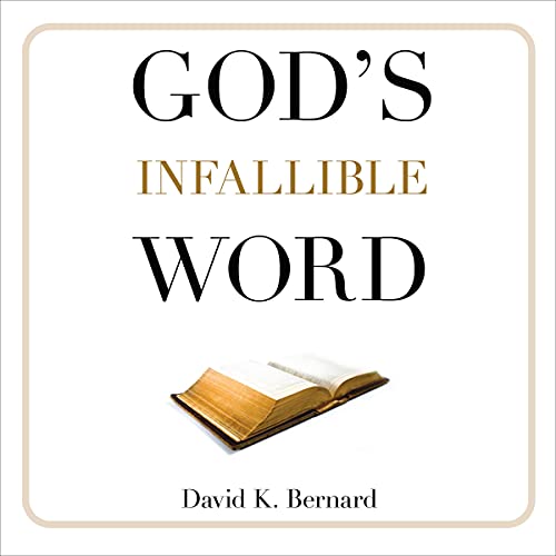 God's Infallible Word by David K. Bernard episode artwork