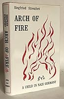 Arch of Fire: A Child in Nazi Germany 0964431807 Book Cover