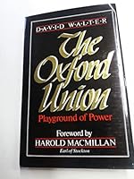 The Oxford Union: Playground of Power 0356095029 Book Cover