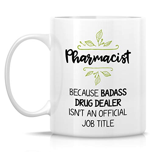 Retreez Funny Mug - Pharmacist Cause Badass Drug Dealer Isn't An Official Job Tittle 11 Oz Ceramic Coffee Mugs - Funny, Sarcasm, Inspirational Birthday Gifts For Friends, Coworkers, Siblings, Dad, Mom #TOP1