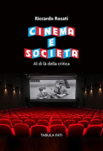 Cinema E Società. Al Di Là Della Critica