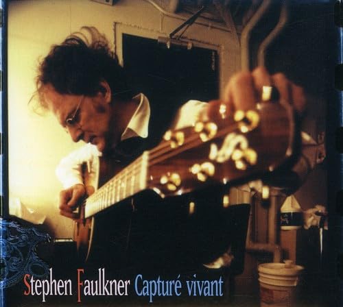 Capturé vivant [Audio CD] Stephen Faulkner and Michel Faubert