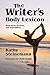 The Writer's Body Lexicon: Body Parts, Actions, and Expressions (The Writer's Lexicon)