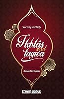 Ikhlas and Taqwa: Sincerity and Piety 9944831379 Book Cover